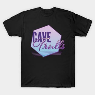 Cave Trulls T-Shirt